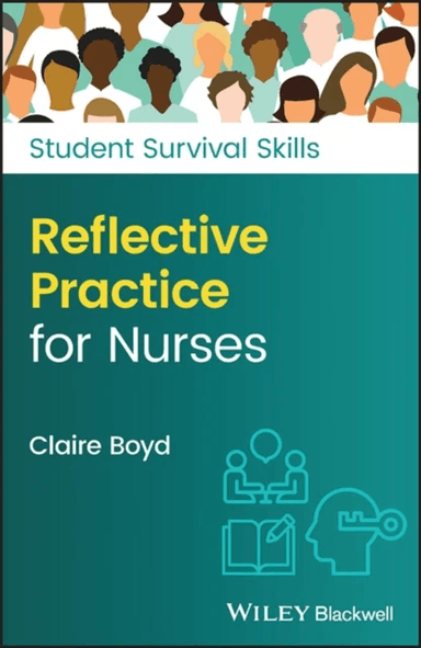 Reflective Practice for Nurses av Claire (Practice Development Trainer North Bristol NHS Trust) Boyd
