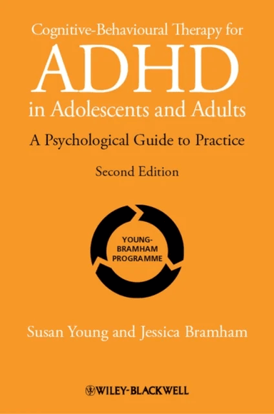 Cognitive-Behavioural Therapy for ADHD in Adolescents and Adults av Susan (Institute of Psychiatry UK) Young, Jessica (Institute of Psychiatry UK) Bra