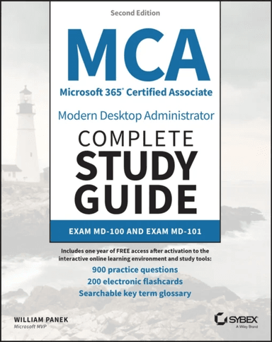 MCA Microsoft 365 Certified Associate Modern Desktop Administrator Complete Study Guide with 900 Pra av William Panek