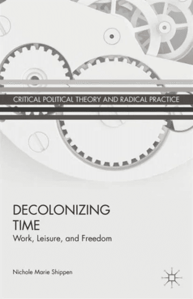 Decolonizing Time av Nichole Marie Shippen