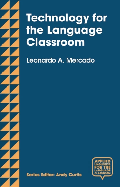 Technology for the Language Classroom av Leo Mercado
