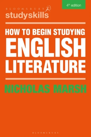 How to Begin Studying English Literature av Nicholas Marsh