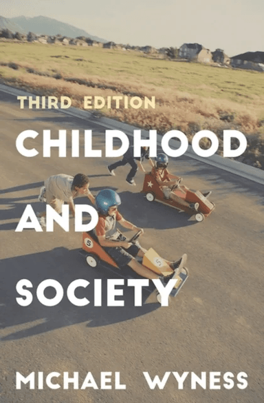 Childhood and Society av Michael (Institute of Education University of Warwick UK) Wyness