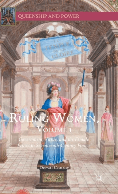 Ruling Women, Volume 1 av Derval Conroy