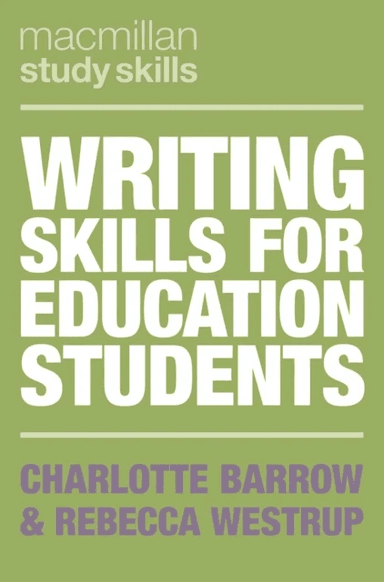 Writing Skills for Education Students av Charlotte (University of Central Lancashire Preston UK) Barrow, Rebecca (School of Education and Lifelong Lea
