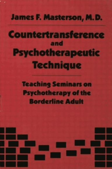 Countertransference and Psychotherapeutic Technique av M.D. James F. Masterson
