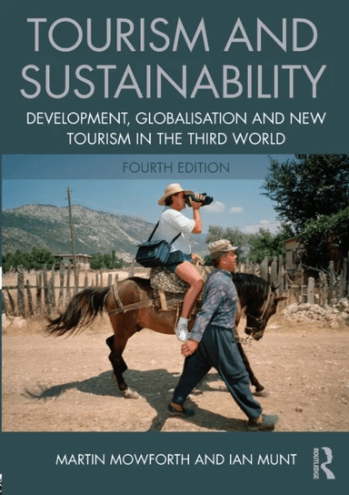 Tourism and Sustainability av Martin Mowforth, Ian Munt
