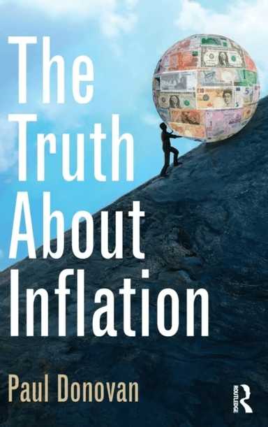 The Truth About Inflation av Paul Donovan