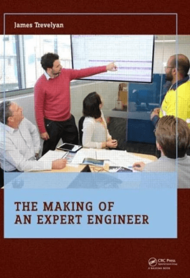 The Making of an Expert Engineer av James Trevelyan
