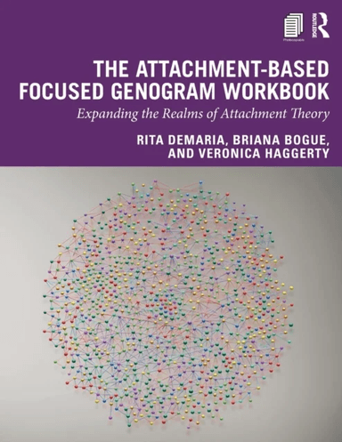 The Attachment-Based Focused Genogram Workbook av Rita DeMaria, Briana Bogue, Veronica Haggerty