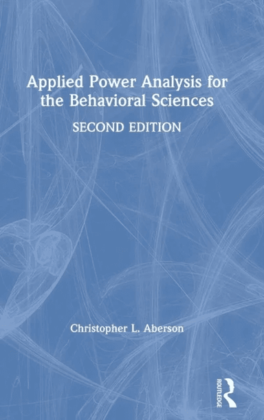 Applied Power Analysis for the Behavioral Sciences av Christopher L. Aberson