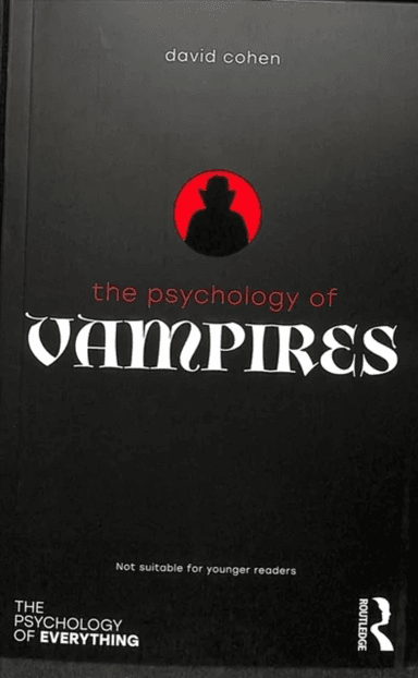 The Psychology of Vampires av David (writer psychologist and filmmaker UK) Cohen