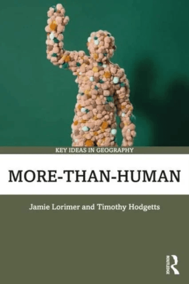 More-than-Human av Jamie (University of Oxford UK) Lorimer, Timothy Hodgetts
