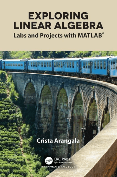 Exploring Linear Algebra av Crista Arangala