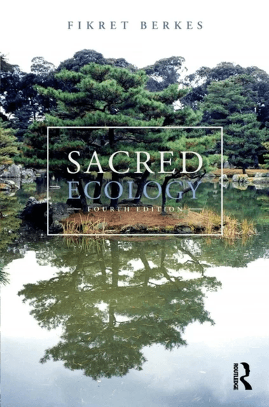 Sacred Ecology av Fikret Berkes