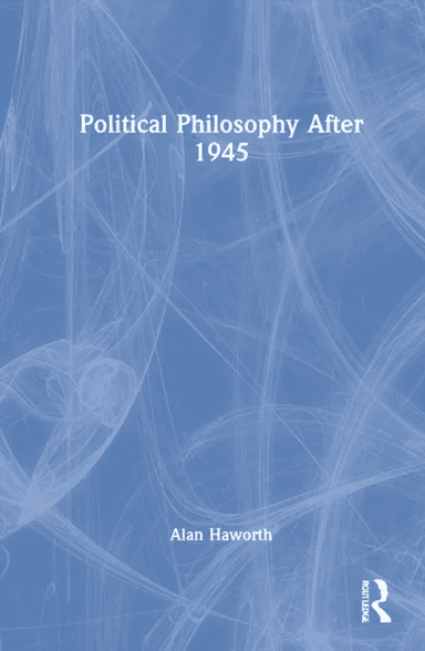 Political Philosophy After 1945 av Alan (London Metropolitan University UK) Haworth