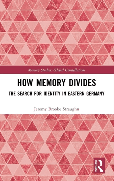 How Memory Divides av Jeremy Brooke (Westminster College USA) Straughn