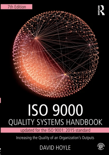 ISO 9000 Quality Systems Handbook-updated for the ISO 9001: 2015 standard av David Hoyle
