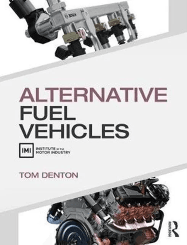 Alternative Fuel Vehicles av Tom (Technical Consultant Institute of the Motor Industry (IMI) UK) Denton