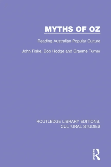 Myths of Oz av John Fiske, Bob Hodge, Graeme (The University of Queensland Australia) Turner
