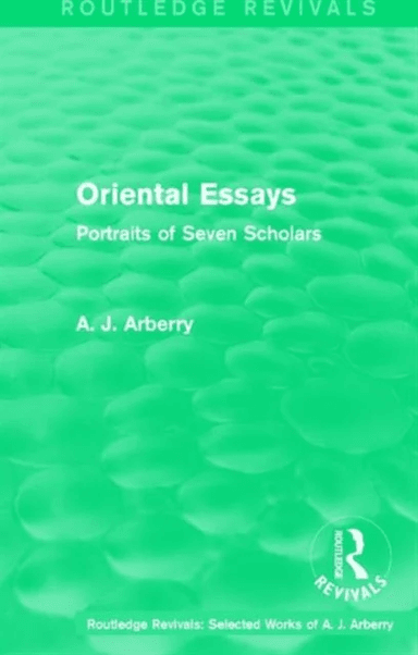 Routledge Revivals: Oriental Essays (1960) av A. J. Arberry