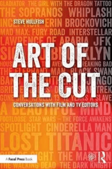 Art of the Cut av Steve (Editor/Producer provideocoalition.com USA) Hullfish
