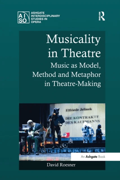 Musicality in Theatre av David Roesner