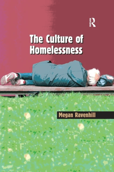 The Culture of Homelessness av Megan Ravenhill