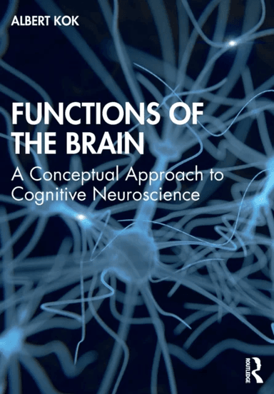 Functions of the Brain av Albert Kok