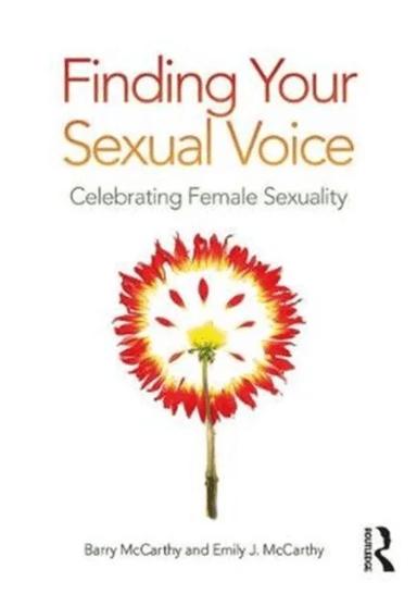 Finding Your Sexual Voice av Barry (American University Washington D.C USA) McCarthy, Emily J. (American University Washington D.C USA) McCarthy