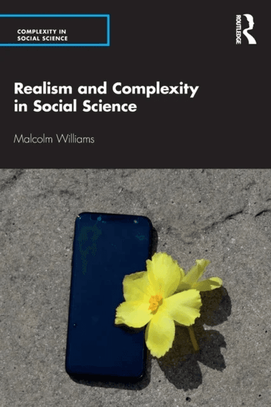 Realism and Complexity in Social Science av Malcolm Williams