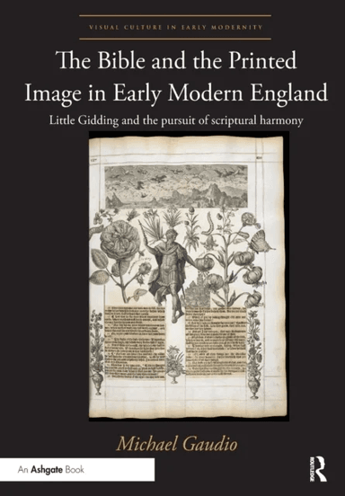 The Bible and the Printed Image in Early Modern England av Michael Gaudio