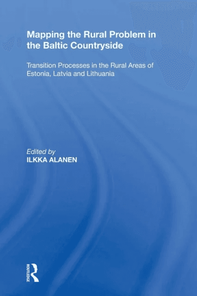 Mapping the Rural Problem in the Baltic Countryside