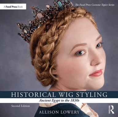 Historical Wig Styling: Ancient Egypt to the 1830s av Allison (Wig and Makeup Specialist Austin Lowery