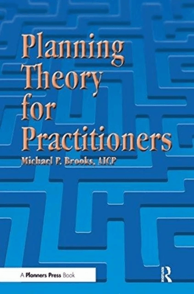 Planning Theory for Practitioners av Michael Brooks
