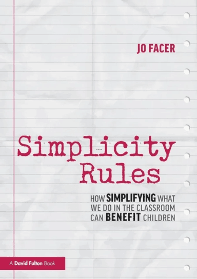 Simplicity Rules av Jo (Michaela School UK) Facer