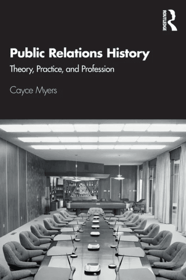Public Relations History av Cayce Myers