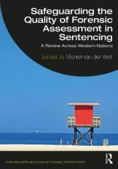 Safeguarding the Quality of Forensic Assessment in Sentencing