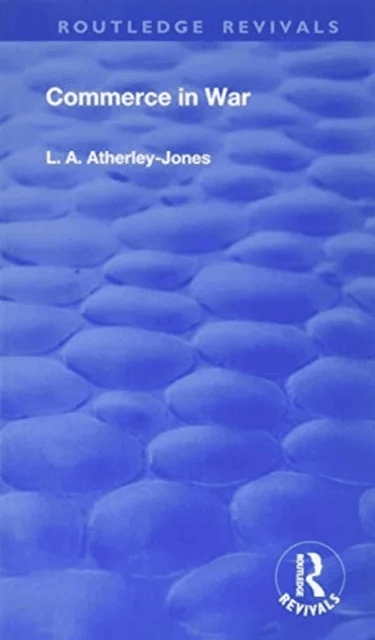 Commerce in War av L.A. Atherley-Jones