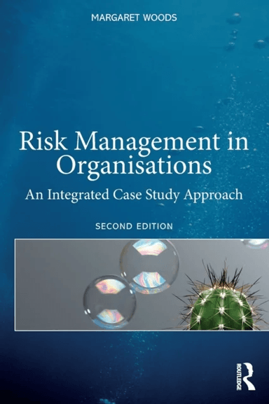 Risk Management in Organisations av Margaret (Aston University Business School  Woods