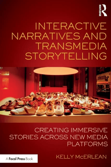 Interactive Narratives and Transmedia Storytelling av Kelly McErlean