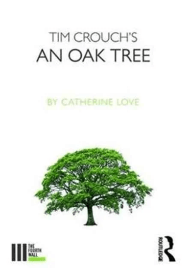 Tim Crouch's An Oak Tree av Catherine Love
