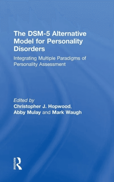 The DSM-5 Alternative Model for Personality Disorders