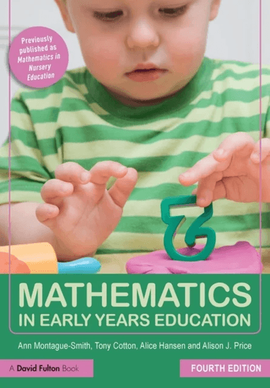 Mathematics in Early Years Education av Ann (Education writer UK) Montague-Smith, Tony (Freelance writer and education consultant UK) Cotton, Alice Ha