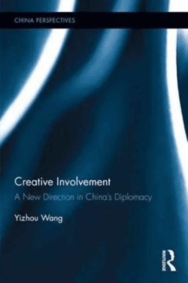 Creative Involvement av Yizhou (vice-dean and professor School of International Studies Peking University China) Wang
