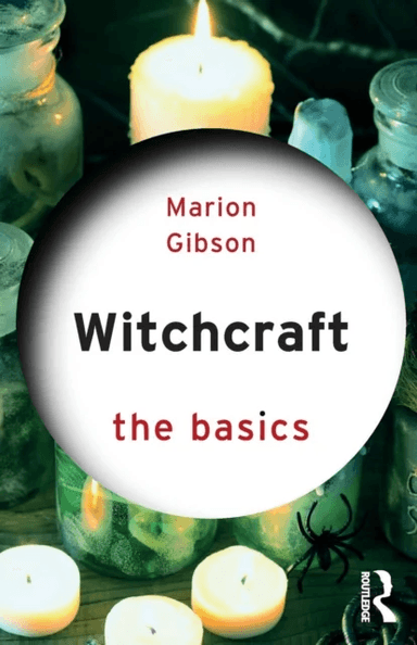 Witchcraft: The Basics av Marion (University of Exeter UK) Gibson