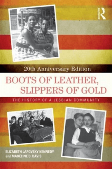 Boots of Leather, Slippers of Gold av Elizabeth Lapovsky Kennedy, Madeline D. Davis