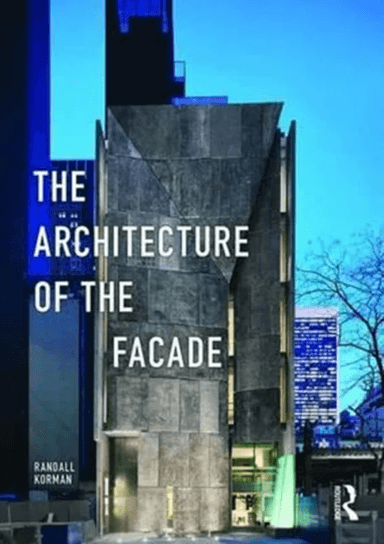 The Architecture of the Facade av Randall Korman