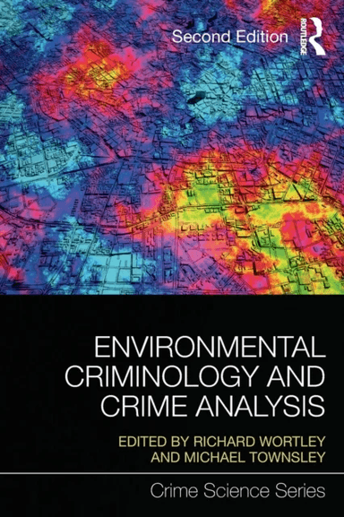 Environmental Criminology and Crime Analysis