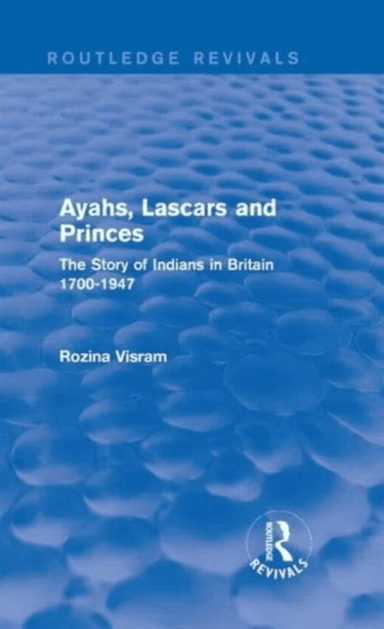 Ayahs, Lascars and Princes av Rozina Visram